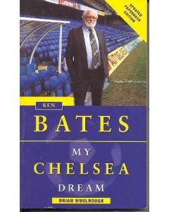 Ken Bates - My Chelsea Dream book by Brian Woolnough 1998