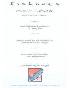 Chelsea v Arsenal Fishnets menu 21/02/2004 Premier League
