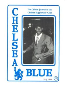 Chelsea Blue - The official journal of the Chelsea Supporters' Club - fanzine of May 1999