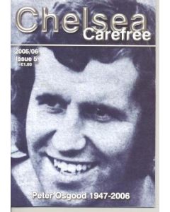 Chelsea Carefree Fanzine Fan Magazine No:5 of Season 2005-2006 Peter Osgood 1947-2006 Special Issue