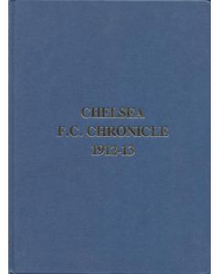 Chelsea Chronicle 1912-1913 Official Programmes ofChelsea F.C. Limited Facsimile Edition