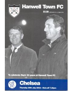Hanwell Town vChelsea official programme 25/07/2002 Roy Nairn 20 years at Hanwell Town FC match