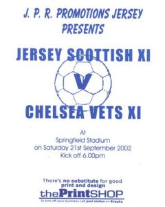Jersey Scottish XI vChelsea Vets XI official programme 21/09/2002 at Springfield Stadium
