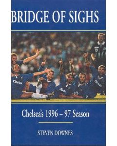 Bridge of Sighs - Chelsea's 1996-97 Season 1997