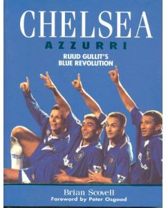 Chelsea Azzurri - Ruud Gullit's Blue Revolution book 1997 hard bound