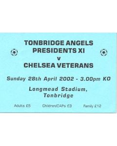 Tonbridge Angels Presidents XI v Chelsea Veterans unused ticket 28/04/2002